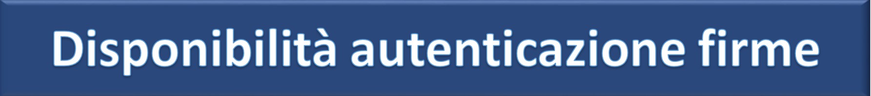 Disponibilità autenticazione firme
